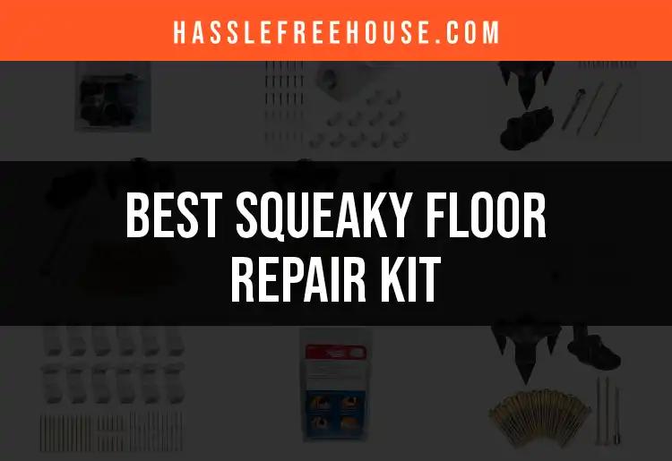 11 Best Squeaky Floor Repair Kits for Silent Serenity