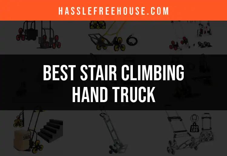 11 Best Stair Climbing Hand Trucks for Easy Moves