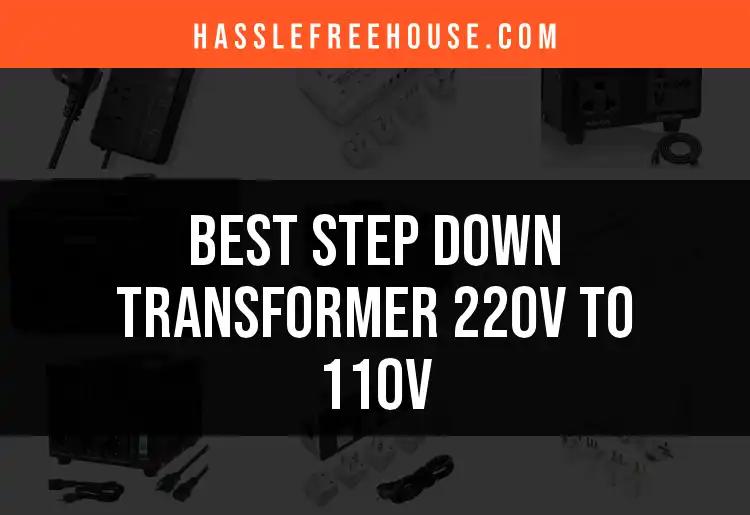 Top 10 Step Down Transformers 220V to 110V for Your Needs