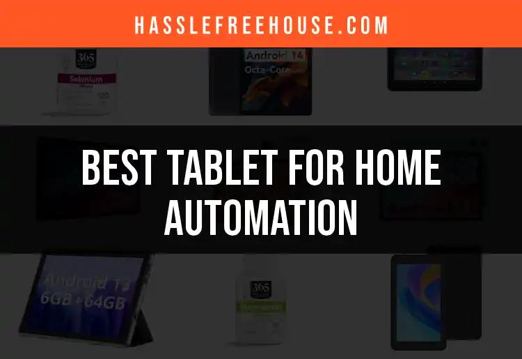 16 Best Tablets for Home Automation: Smart Choices Ahead