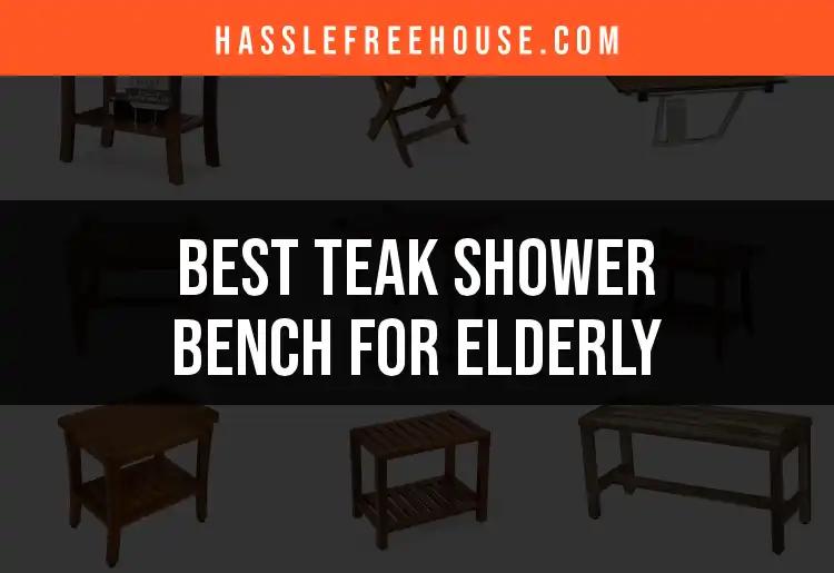 Top 10 Teak Shower Benches for Elderly Comfort