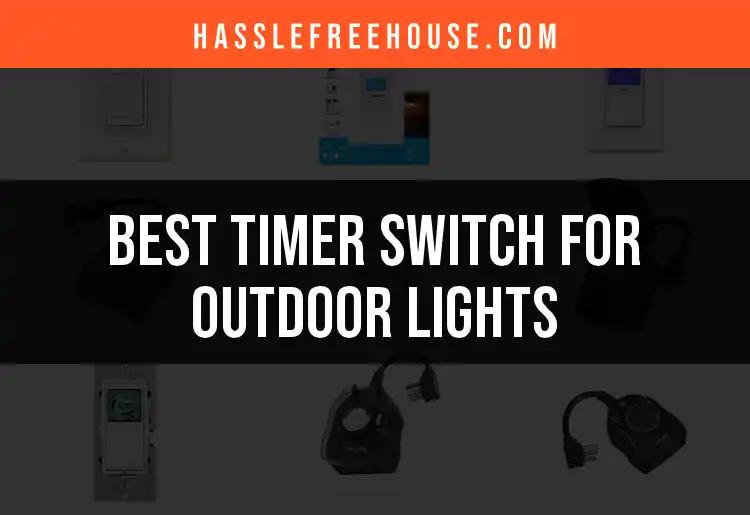 14 Best Timer Switches for Outdoor Lights You Should Consider