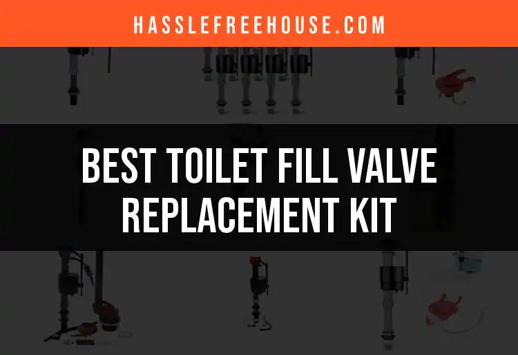 13 Top Toilet Fill Valve Replacement Kits to Consider