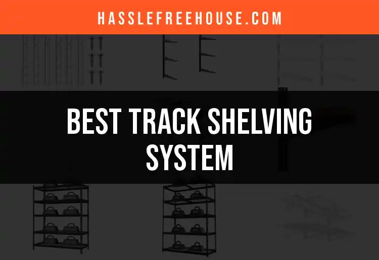 Top 10 Track Shelving Systems for Easy Home Organization