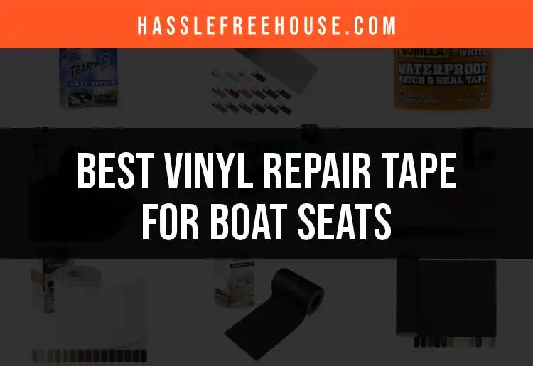 15 Best Vinyl Repair Tapes for Boat Seats to Try Now