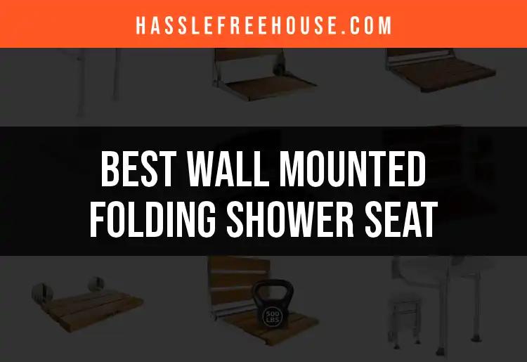 Top 10 Wall Mounted Folding Shower Seats for Ultimate Comfort