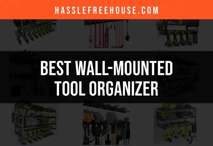 14 Best Wall-Mounted Tool Organizers for Every Home