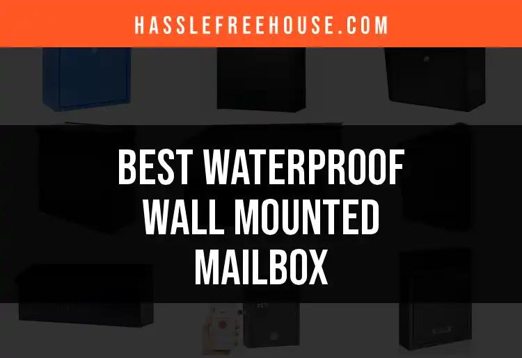 11 Best Waterproof Wall Mounted Mailboxes for Ultimate Protection
