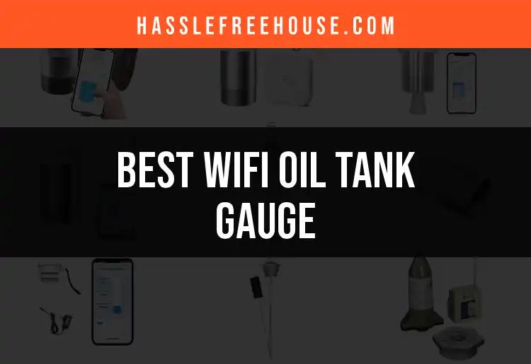 Top 10 WiFi Oil Tank Gauges for Smart Home Efficiency