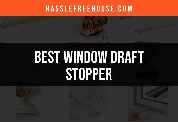 16 Essential Window Draft Stoppers for Ultimate Comfort