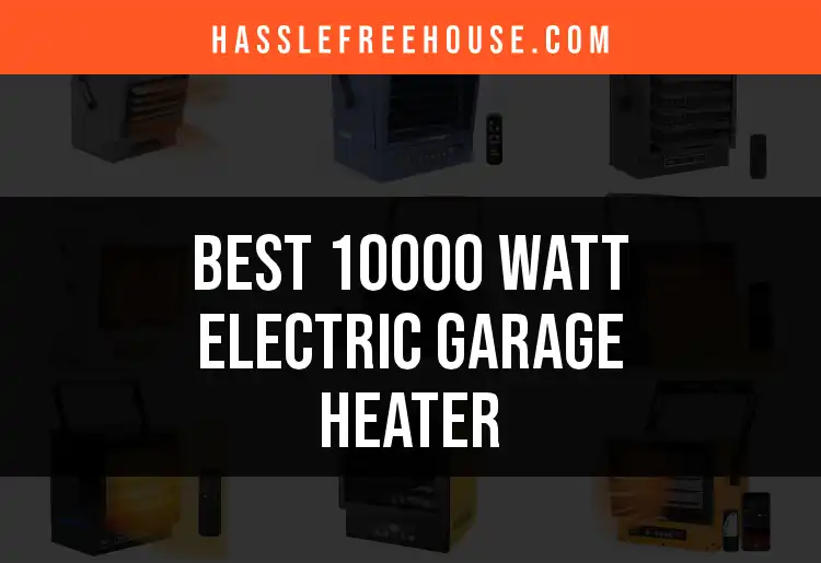 Top 10 10000 Watt Electric Garage Heaters To Consider featured