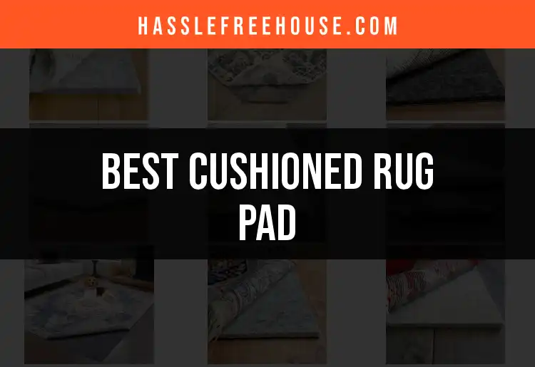 15 Best Cushioned Rug Pads for Comfort and Support featured