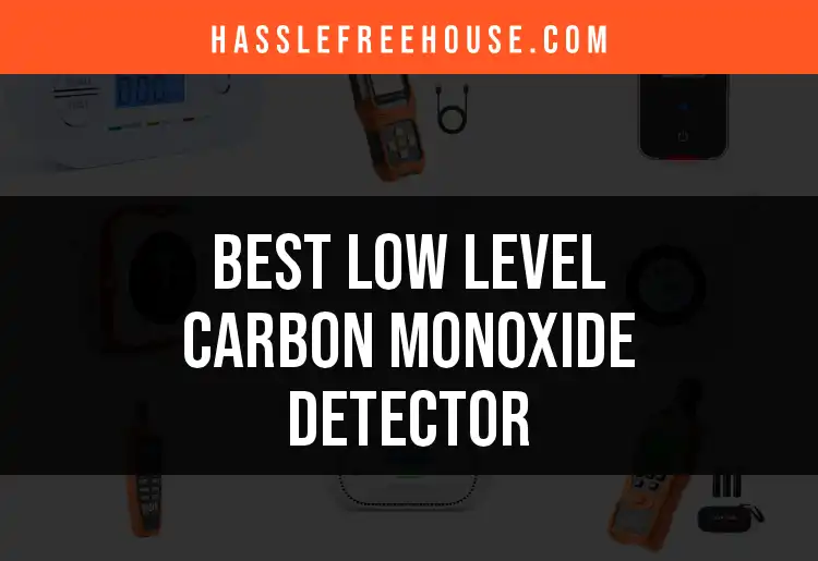 13 Top Low Level Carbon Monoxide Detectors to Consider