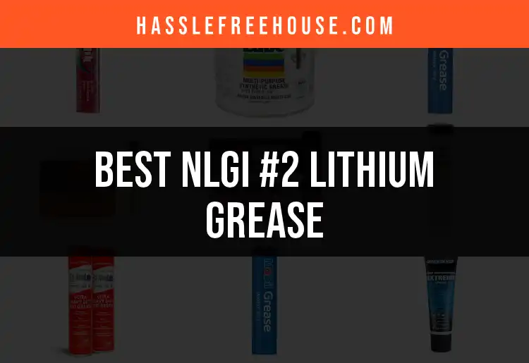 Top 11 NLGI #2 Lithium Grease Products Reviewed featured
