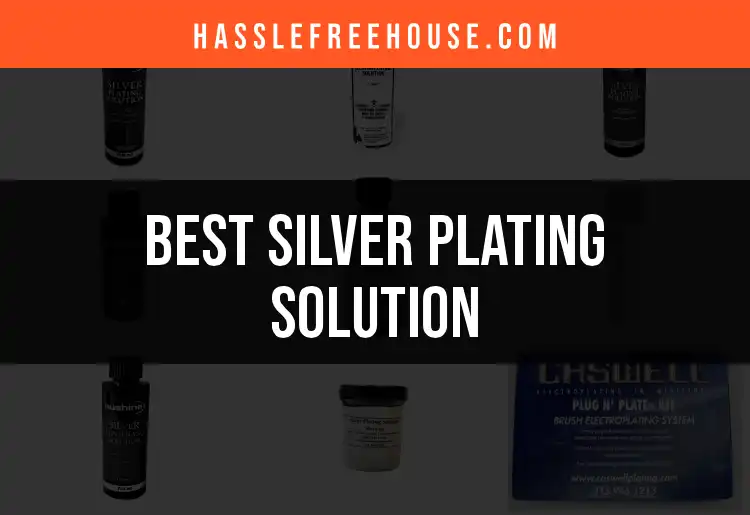 15 Silver Plating Solutions You Need to Know